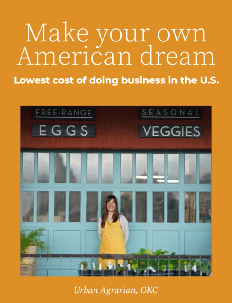 Make your own American Dream in Oklahoma with the lowest cost of doing business in the United States.