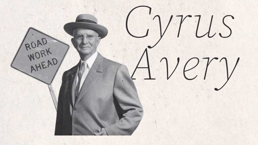 The man behind the Mother Road, Cyrus Avery